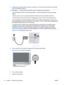 Page 224.Connect the AC power cord to the power connector (1) on the rear of the monitor and the other
end to an electrical outlet (2).
WARNING!To reduce the risk of electric shock or damage to the equipment:
• Do not disable the power cord grounding feature. The grounding plug is an important safety
feature.
• Plug the power cord in a grounded (earthed) outlet that is easily accessible at all times.
• Disconnect power from the product by unplugging the power cord from the electrical outlet.
For your safety, do...