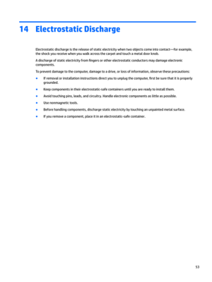 Page 6114Electrostatic Discharge
Electrostaticdischargeisthereleaseofstaticelectricitywhentwoobjectscomeintocontact—forexample,
theshockyoureceivewhenyouwalkacrossthecarpetandtouchametaldoorknob.
Adischargeofstaticelectricityfrom