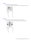 Page 43Tapping
To make an on-screen selection, use the tap function.
●Use one finger to tap an object on the screen to make a selection. Double-tap an item to open it.
Scrolling
Scrolling is useful for moving the pointer up, down, left, or right on a page or image.
●Place two fingers on the screen and then drag them in an up, down, left, or right motion.
Using touch screen gestures (select models only) 33 