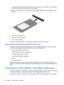 Page 305.Insert the SIM card into the SIM slot located on the right side of the computer, and then gently
push the SIM card into the slot until it is firmly seated.
NOTE:The SIM card in your computer may look slightly different from the illustration in this
section.
6.Reconnect external power.
7.Reconnect external devices.
8.Turn on the computer.
To remove a SIM card, press in on the SIM card, and then remove it from the slot.
