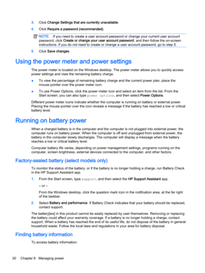 Page 403.Click Change Settings that are currently unavailable.
4.Click Require a password (recommended).
NOTE:If you need to create a user account password or change your current user account
password, click Create or change your user account password, and then follow the on-screen
instructions. If you do not need to create or change a user account password, go to step 5.
5.Click Save changes.
Using the power meter and power settings
The power meter is located on the Windows desktop. The power meter allows you...