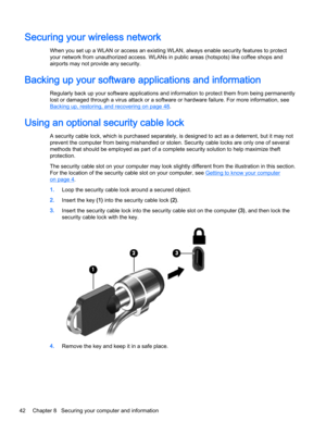 Page 52Securing your wireless network
When you set up a WLAN or access an existing WLAN, always enable security features to protect
your network from unauthorized access. WLANs in public areas (hotspots) like coffee shops and
airports may not provide any security.
