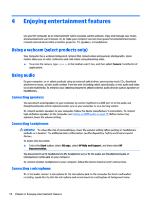 Page 284Enjoying entertainment features
UseyourHPcomputerasanentertainmenthubtosocializeviathewebcam,enjoyandmanageyourmusic,anddownloadandwatchmovies.Or,tomakeyourcomputeranevenmorepowerfulentertainmentcenter,connectexternaldeviceslikeamonitor,projector,TV,speakers,orheadphones.
Using a webcam (select products only)...