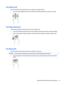 Page 37Two-finger scroll
Use the two-finger scroll to move up, down, or sideways on a page or image.
●Place two fingers slightly apart on the TouchPad zone and then drag them up, down, left, or right.
Two-finger pinch zoom
Use the two-finger pinch zoom to zoom out or in on images or text.
●Zoom out by placing two fingers apart on the TouchPad zone and then moving your fingers together.
●Zoom in by placing two fingers together on the TouchPad zone and then moving your fingers apart.
Two-finger click
Use the...