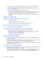 Page 58– or –
●The power meter icon on the Windows desktop shows a low or critical battery notification.
NOTE:For additional information about the power meter, see Using the power meter and 
power settings on page 44.
The computer takes the following actions for a critical battery level:
●If Hibernation is disabled and the computer is on or in the Sleep state, the computer remains 
briefly in the Sleep state, and then shuts down and loses any unsaved information.
●If Hibernation is enabled and the computer is...