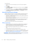 Page 78To use the Start screen:
1.On the Start screen, point to the far-right upper or lower corner of the screen to display the
charms.
2.Select Settings.
3.Select Change PC settings in the bottom-right corner of the screen, and then select General
from the PC settings screen.
4.Scroll the right-side choices down to display Remove everything and reinstall Windows.
5.Under Remove everything and reinstall Windows, select Get started, and follow the
on-screen instructions.
Recovering using HP Recovery Manager
HP...