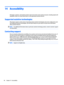 Page 6814Accessibility
HPdesigns,produces,andmarketsproductsandservicesthatcanbeusedbyeveryone,includingpeoplewithdisabilities,eitheronastand-alonebasisorwithappropriateassistivedevices.
Supported assistive technologies
HPproductssupportawidevarietyofoperatingsystemassistivetechnologiesandcanbecon