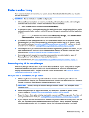 Page 61Restore and recovery
Thereareseveraloptionsforrecoveringyoursystem.Choosethemethodthatbestmatchesyoursituationandlevelofexpertise:
IMPORTANT:Notallmethodsareavailableonallproducts.
