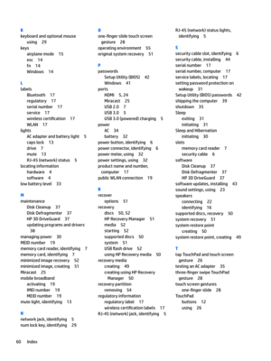 Page 70K
keyboardandoptionalmouse
using29
keys
airplanemode15
esc14
fn14
Windows14
L
labels
Bluetooth17
regulatory17
serialnumber17
service17
wirelesscerti