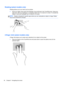 Page 40Rotating (select models only)
Rotating allows you to turn items such as photos.
●Point to an object, then anchor the forefinger of your left hand in the TouchPad zone. Using your
right hand, slide your forefinger in a sweeping motion from 12 o’clock to 3 o’clock. To reverse the
rotation, move your forefinger from 3 o’clock to 12 o’clock.
NOTE:Rotate is intended for specific apps where you can manipulate an object or image. Rotate
may not be functional for all apps.
2-finger click (select models only)...