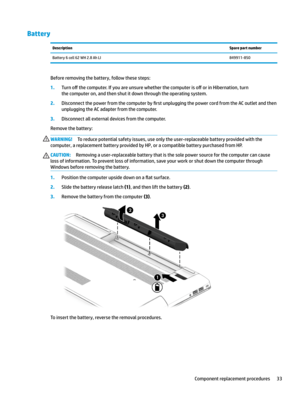 Page 43BatteryDescriptionSpare part numberBattery6cell62WH2.8AhLI849911-850
Beforeremovingthebattery,followthesesteps:
1.Turno