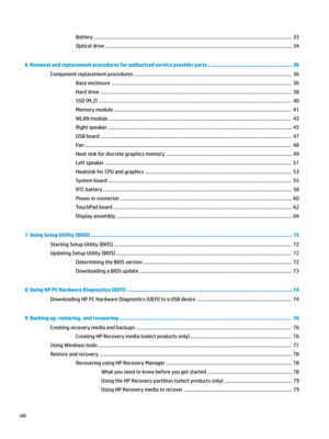 Page 8Battery...............................................................................................................................................33
Opticaldrive.......................................................................................................................................34
6  Removal and replacement procedures for authorized service provider parts .................................................... 36...