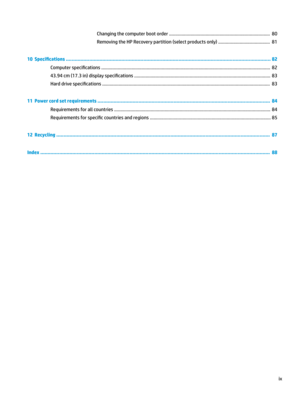 Page 9Changingthecomputerbootorder................................................................................80
RemovingtheHPRecoverypartition(selectproductsonly).........................................81
10  6pecL