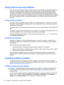 Page 72Using Internet security software
When you use your computer to access email, a network, or the Internet, you potentially expose your
computer to computer viruses, spyware, and other online threats. To help protect your computer,
Internet security software that includes antivirus and firewall features may be preinstalled on your
computer as a trial offer. To provide ongoing protection against newly discovered viruses and other
security risks, security software must be kept up to date. It is strongly...