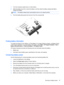 Page 491.Turn the computer upside down on a flat surface.
2.Slide the battery lock (1) to unlock the battery, and then slide the battery release latch (2) to
release the battery.
NOTE:The battery release latch automatically returns to its original position.
3.Pivot the battery (3) upward and remove it from the computer (4).
Finding battery information
To monitor the status of your battery, or if the battery is no longer holding a charge, run Battery Check
in HP Support Assistant. To access battery information,...