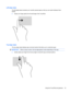 Page 45Left-edge swipe
The left-edge swipe accesses your recently opened apps so that you can switch between them
quickly.
●Swipe your finger gently from the left edge of the TouchPad.
Top-edge swipe
The top-edge swipe displays app command options that allow you to customize apps.
IMPORTANT:When an app is active, the top-edge gesture varies depending on the app.
●Gently swipe your finger from the top edge to reveal the app command options.
Using the TouchPad and gestures 33 