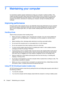 Page 627 Maintaining your computer
It is important to perform regular maintenance to keep your computer in optimal condition. This
chapter provides information about improving the performance of your computer by running tools
such as Disk Defragmenter and Disk Cleanup. It also provides information about updating your
programs and drivers, instructions for cleaning your computer, and tips for traveling with your
computer.
Improving performance
Everyone wants a fast computer and you can drastically improve the...