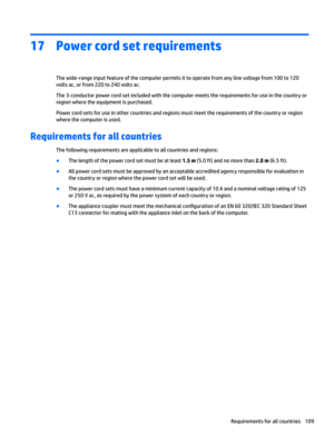 Page 11717Power cord set requirements
Thewide-rangeinputfeatureofthecomputerpermitsittooperatefromanylinevoltagefrom100to120
voltsac,orfrom220to240voltsac.
The3-conductorpowercordsetincludedwiththecomputermeetstherequirementsforuseinthecountryor regionwheretheequipmentispurchased.
Powercordsetsforuseinothercountriesandregionsmustmeettherequirementsofthecountryorregion wherethecomputerisused.
Requirements for all countries...