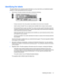 Page 25Identifying the labels
The labels affixed to the computer provide information you may need when you troubleshoot system
problems or travel internationally with the computer.
●Service tag—Provides important information including the following:
◦Product name (1). This is the product name affixed to the front of your computer.
◦Serial number (s/n) (2). This is an alphanumeric identifier that is unique to each product.
◦Part Number/Product number (p/n) (3). This number provides specific information about...