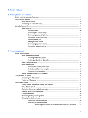 Page 75  Memory modules
6  Pointing devices and keyboard
Setting pointing device preferences ................................................................................................... 49
Using pointing devices ....................................................................................................................... 49
Using the TouchPad .......................................................................................................... 49
Connecting an external mouse...