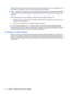 Page 28After the connection is made, place the mouse pointer over the network icon in the notification area, at
the far right of the taskbar, to verify the name and status of the connection.
NOTE:The functional range (how far your wireless signals travel) depends on WLAN implementation,
router manufacturer, and interference from other electronic devices or structural barriers such as walls
and floors.
More information about using a WLAN is available through the following resources:
●Information from your ISP...