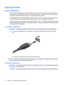 Page 52External devices
Using a USB device
Universal Serial Bus (USB) is a hardware interface that can be used to connect an optional external
device, such as a USB keyboard, mouse, drive, printer, scanner, or hub. Devices can be connected to
the system, an optional docking device, or an optional expansion product.
Some USB devices may require additional support software, which is usually included with the device.
For more information about device-specific software, refer to the manufacturers instructions.
The...