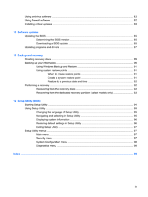 Page 9Using antivirus software ..................................................................................................................... 82
Using firewall software ....................................................................................................................... 82
Installing critical updates .................................................................................................................... 83
10  Software updates
Updating the BIOS...