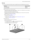 Page 55Removal and replacement procedures
Maintenance and Service Guide4–19
Top cover
✎The top cover spare part kit includes a palm rest, TouchPad and cable, and TouchPad button board and cable.
Before removing the top cover, follow these steps:
1. Shut down the computer. If you are unsure whether the computer is off or in Hibernation, turn the computer on,  and then shut it down through the operating system.
2. Disconnect all external devices connected to the computer.
3. Disconnect the power from the computer...