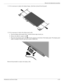 Page 61Removal and replacement procedures
Maintenance and Service Guide4–25
11. If it is necessary to replace the display hinges, slide them outward from the panel.
12. If it is necessary to re place the display panel cable:
a. Turn the display panel upside down , with the bottom edge toward you.
b. Release the adhesive support strip  1.
c. Disconnect the display panel cable  2 from the connector on the back of the display panel. The display panel 
cable is available using the  spare part number 580668-001....