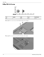 Page 947–6Maintenance and Service Guide
Screw listing
Phillips PM2.5×3.0 screw
 
Where used: Two screws that secure the  WWAN module to the computer 
Where used: Two screws that secure the WLAN module to the computer
Color QuantityLength Thread Head  diameter 
Black 6 3.0 mm2.5 mm 5.0 mm 