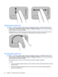 Page 36Rotating (select models only)
NOTE:For some computer models, rotating is enabled at the factory. To disable rotating, select
Control panel > Hardware and Sound > Mouse > Multitouch Gestures. Then, clear the check box
next to the function you want to disable.
Rotating allows you to rotate items such as photos and pages. To rotate, anchor your thumb on the
TouchPad, and then move your forefinger in a semicircular motion around your thumb.
Pinching (select models only)
NOTE:For some computer models,...