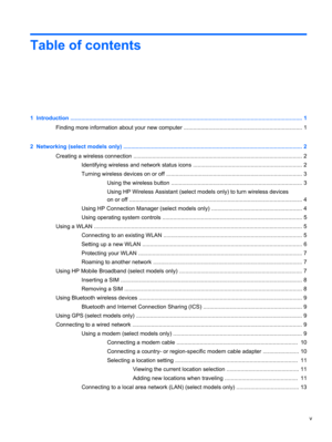 Page 5Table of contents
1  Introduction ..................................................................................................................................................... 1
Finding more information about your new computer ............................................................................ 1
2  Networking (select models only) ................................................................................................................... 2
Creating a wireless connection...