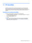 Page 10111 HP QuickWeb
QuickWeb is an optional, instant-on environment that is separate from your Windows operating
system. QuickWeb allows you to rapidly access a Web browser, and other communication and
multimedia programs, without the need to start Windows. QuickWeb is ready to go within seconds of
pressing the power button. Refer to the 
Notebook Essentials guide for additional information on
QuickWeb.
Disabling and enabling QuickWeb
To disable or reenable QuickWeb from within the Windows operating system:...