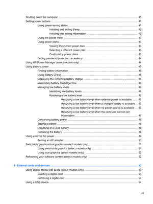 Page 7Shutting down the computer ............................................................................................................... 41
Setting power options ......................................................................................................................... 41
Using power-saving states ................................................................................................. 41
Initiating and exiting Sleep...