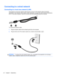 Page 34Connecting to a wired network
Connecting to a local area network (LAN)
Connecting to a local area network (LAN) requires an 8-pin, RJ-45 network cable (purchased
separately). If the network cable contains noise suppression circuitry (1), which prevents interference
from TV and radio reception, orient the circuitry end of the cable (2) toward the computer.
To connect the network cable:
1.Plug the network cable into the network jack (1) on the computer.
2.Plug the other end of the network cable into a...