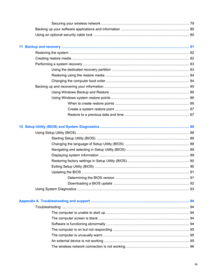 Page 9Securing your wireless network ......................................................................................... 79
Backing up your software applications and information ..................................................................... 80
Using an optional security cable lock ................................................................................................. 80
11  Backup and recovery...
