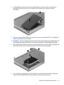 Page 493.Lift the right side of the hard drive bay cover (2), swing it up and to the left, and remove the
cover (3). The hard drive bay cover is included in the Access doors, spare part number
517748-001.
4.Remove the three Phillips PM2.5x4.0 screws (1), and the one Phillips PM2.5x7.0 screw (2) that
secure the hard drive to the computer.
WARNING!Be sure to replace the 7.0-mm screw in the correct location as indicated below. If it
is accidentally screwed into one of the 4.0-mm screw locations, it imay damage the...