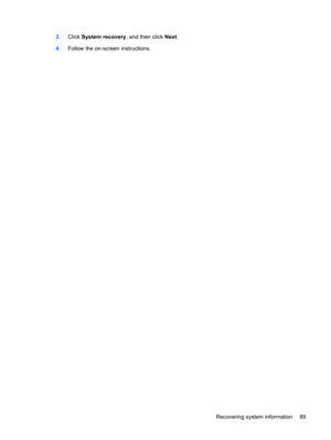 Page 973.Click System recovery, and then click Next.
4.Follow the on-screen instructions.
Recovering system information 89 