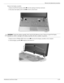 Page 74Removal and replacement procedures
Maintenance and Service Guide4–29
Remove the display assembly:
1. Remove the WLAN antenna cables 1 from the opening in the base enclosure. 
2. Disconnect the display panel cable 2 from the system board. 
ÄCAUTION: Support the display assembly when removing the following screws. Failure to support the display 
assembly can result in damage to the display assembly and other computer components.
3. Remove the two Phillips PM2.5×6.0 screws 1 that secure the display assembly...