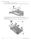 Page 774–32Maintenance and Service Guide
Removal and replacement procedures
17. Release the tabs 1 built into the display panel shielding.
18. Remove the display panel cable 2. The display panel cable is available using spare part number 531782-001.
19. If it is necessary to replace the display hinges, remove the hinge covers 1 from the hinges.
20. Remove the six Phillips PM2.5×4.0 screws 2 and the four Phillips PM2.0×3.0 screws 3 that secure the hinges 
to the display panel.
21. Remove the display hinges 4....