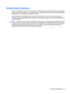 Page 117Using firewall software
When you use the computer for e-mail, network, or Internet access, unauthorized persons may be able
to gain access to the computer, your personal files, and information about you. Use the firewall software
preinstalled on the computer to protect your privacy.
Firewall features include logging and reporting of network activity, and automatic monitoring of all
incoming and outgoing traffic. Refer to the firewall user guide or contact your firewall manufacturer for
more information....