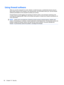 Page 102Using firewall software
When you use the computer for e-mail, network, or Internet access, unauthorized persons may be
able to gain access to the computer, your personal files, and information about you. Use the firewall
software preinstalled on the computer to protect your privacy.
Firewall features include logging and reporting of network activity, and automatic monitoring of all
incoming and outgoing traffic. Refer to the firewall user guide or contact your firewall manufacturer for
more information....