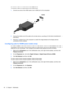 Page 50To connect a video or audio device to the HDMI port:
1.Connect one end of the HDMI cable to the HDMI port on the computer.
2.Connect the other end of the cable to the video device, according to the device manufacturer’s
instructions.
3.Press the f4 action key on the computer to switch the image between the display devices
connected to the computer.
Configuring audio for HDMI (select models only)
To configure HDMI audio, first connect an audio or video device, such as a high-definition TV, to the
HDMI...