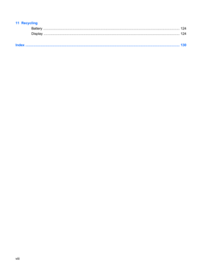 Page 811  Recycling
Battery .............................................................................................................................................. 124
Display .............................................................................................................................................. 124
Index ................................................................................................................................................................. 130
viii 