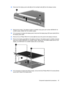 Page 7520.Disconnect the display panel cable (2) and the backlight cable (3) from the display inverter.
21.Remove the inverter. The display inverter is available using spare part number 468798-001 for
dv3000 models, 500957-001 for dv3500 models.
22.If it is necessary to replace the display panel, disconnect the display logo LED board cable (1) from
the display panel cable.
23.Remove the six Phillips PM2.5×5.0 screws (2) that secure the panel to the display enclosure.
24.Remove the display panel (3) from the...