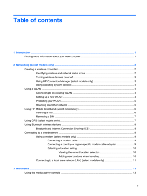 Page 5Table of contents
1  Introduction ..................................................................................................................................................... 1
Finding more information about your new computer ............................................................................ 1
2  Networking (select models only) ................................................................................................................... 2
Creating a wireless connection...