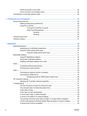 Page 6WLAN connection is very weak ......................................................................................... 22
Cannot connect to the wireless router ............................................................................... 22
Connecting to a local area network (LAN) .......................................................................................... 22
3  Pointing devices and keyboard...