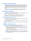 Page 72Updating programs and drivers
HP recommends that you update your programs and drivers on a regular basis to the latest versions.
Updates can resolve issues and bring new features and options to your computer. Technology is
always changing, and updating programs and drivers allows your computer to run the latest
technology available. For example, older graphics components might not work well with the most
recent gaming software. Without the latest driver, you would not be getting the most out of your...
