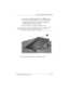 Page 129Removal and Replacement Procedures
Maintenance and Service Guide 5–13
2. Loosen the two Phillips PM2.0×5.0 screws 1 that secure 
the memory module compartment cover to the computer.
3. Lift the left side of the memory module compartment 
cover2, and then swing it to the right.
4. Remove the memory module compartment cover.
✎The memory module compartment cover is included in the 
Plastics Kit, spare part number 431428-001.
Removing the Memory Module Compartment Cover 