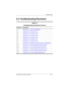 Page 43Troub l es h o o t i n g
Maintenance and Service Guide 2–15
2.3 Troubleshooting Flowcharts
Ta b l e  2 - 5
Troubleshooting Flowcharts Overview
Flowchart Description
2.1“Flowchart 2.1—Initial Troubleshooting”
2.2“Flowchart 2.2—No Power, Part 1”
2.3“Flowchart 2.3—No Power, Part 2”
2.4“Flowchart 2.4—No Power, Part 3”
2.5“Flowchart 2.5—No Power, Part 4”
2.6“Flowchart 2.6—No Video, Part 1”
2.7“Flowchart 2.7—No Video, Part 2”
2.8“Flowchart 2.8—Nonfunctioning Docking Device (if applicable)”
2.9“Flowchart 2.9—No...